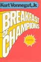 Kurt Vonnegut   Breakfast of Champions, or Goodbye Blue Monday is a 1973 novel by the American author Kurt Vonnegut.
