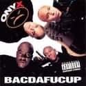 Bacdafucup, All We Got Iz Us, Bacdafucup   Onyx is an American hardcore hip hop group from South Jamaica, Queens, New York.