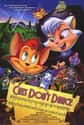 1997   Cats Don't Dance is a 1997 American animated musical comedy film, distributed by Warner Bros.