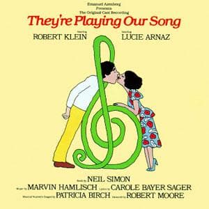 They're Playing Our Song is listed (or ranked) 76 on the list The Most Popular Broadway Musicals of All Time