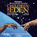 John Caird , Stephen Schwartz   Children of Eden is a two-act musical play with music and lyrics by Stephen Schwartz and a book by John Caird. The musical is based on the Book of Genesis.
