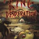 1996   Desperation is a horror novel by Stephen King.