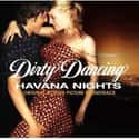 2004   Dirty Dancing: Havana Nights is a 2004 American musical romance film directed by Guy Ferland.