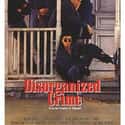 Ed O'Neill, Fred Gwynne, Lou Diamond Phillips   Disorganized Crime is a 1989 heist/comedy film set in Montana. It was written and directed by Jim Kouf and released through Touchstone Pictures.