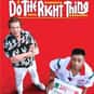 Do the Right Thing is listed (or ranked) 3 on the list The Best Movies That Take Place in Summer!