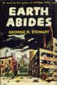George R. Stewart   Earth Abides is a 1949 post-apocalyptic science fiction novel by American writer George R. Stewart. It tells the story of the fall of civilization from deadly disease and its rebirth.