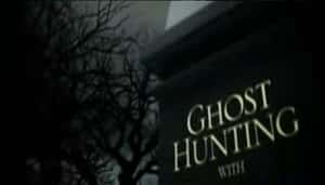 Ghosthunting With...