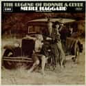 Legend of Bonnie & Clyde on Random Best Merle Haggard Albums