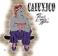 List Of All Top Calexico Albums, Ranked