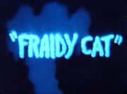 Fraidy Cat - Film
