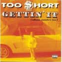 Gettin’ It (album number ten) on Random Best Too $hort Albums