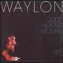Good Hearted Woman on Random Best Waylon Jennings Albums