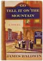 James Baldwin   Go Tell It on the Mountain is a 1953 semi-autobiographical novel by James Baldwin.