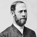 Dec. at 37 (1857-1894)   Heinrich Rudolf Hertz was a German physicist who first conclusively proved the existence of electromagnetic waves theorized by James Clerk Maxwell's electromagnetic theory of light.