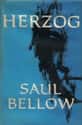 Saul Bellow   Herzog is a 1964 novel by Saul Bellow, composed in large part of letters from the protagonist Moses E. Herzog. It won the U.S.