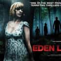 Michael Fassbender, Kelly Reilly, Jack O'Connell   Eden Lake is a 2008 British thriller film written and directed by James Watkins and starring Kelly Reilly, Michael Fassbender and Jack O'Connell.