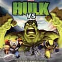 Graham McTavish, Nolan North, Fred Tatasciore   Hulk Vs is a 2009 direct-to-video animated release from Marvel Animation and Lionsgate, featuring the Incredible Hulk in two short films: Hulk Vs Wolverine and Hulk Vs Thor.
