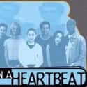 Shawn Ashmore, Christopher Ralph, Reagan Pasternak   In a Heartbeat was a Disney Channel Original Series inspired by real life EMT squads whose staff consists of high school students located all over the country.