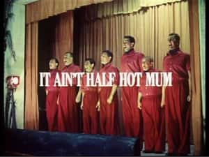 It Ain't Half Hot Mum
