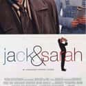 Ian McKellen, Judi Dench, Richard E. Grant   Jack and Sarah is a 1995 British romantic comedy film written and directed by Tim Sullivan.