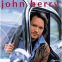 Faces, John Berry, Standing on the Edge   John Edward Berry is an American country music artist.
