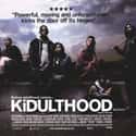 2006   Kidulthood is a 2006 British drama film about the life of several teenagers in Ladbroke Grove and Latimer Road area of inner west London.