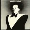 Klaus Sperber, better known as Klaus Nomi, was a German countertenor noted for his wide vocal range and an unusual, otherworldly stage persona.