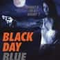 Black Day Blue Night is listed (or ranked) 13 on the list The Best Films Of J.T. Walsh