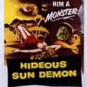 The Hideous Sun Demon is listed (or ranked) 19 on the list The Best Horror Movies of 1959
