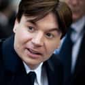 age 55   Michael John "Mike" Myers is a Canadian actor, comedian, screenwriter, and film producer, known for his run as a featured performer on Saturday Night Live from 1989 to 1995, and for...