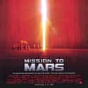 Tim Robbins, Don Cheadle, Gary Sinise   Mission to Mars is a 2000 science fiction film directed by Brian De Palma from an original screenplay written by Jim Thomas, John Thomas, and Graham Yost.