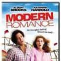 Albert Brooks, George Kennedy, James L. Brooks   Modern Romance is a 1981 comedy film directed by and starring Albert Brooks, who also co-wrote the script with Monica Mcgowan Johnson.