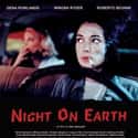 Winona Ryder, Rosie Perez, Roberto Benigni   Night on Earth is a 1991 film written and directed by Jim Jarmusch.