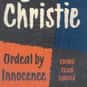 Ordeal by Innocence is listed (or ranked) 24 on the list My Ranking of All Agatha Christie Full Length Mysteries