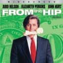 John Hurt, Judd Nelson, Elizabeth Perkins   From the Hip, is a 1987 courtroom dramedy film directed by Bob Clark from a screenplay by Bob Clark and David E. Kelley.