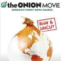Steven Seagal, Rodney Dangerfield, Kevin Federline   The Onion Movie is a comedy film written by The Onion writers Robert D. Siegel and Todd Hanson along with the Chicago-based writing staff of the paper.