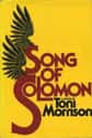 Toni Morrison   Song of Solomon is a 1977 novel by American author Toni Morrison.