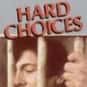 Hard Choices is listed (or ranked) 35 on the list The Best Films Of J.T. Walsh