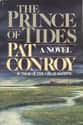 Pat Conroy   The Prince of Tides is a novel by Pat Conroy, first published in 1986.