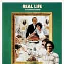 Albert Brooks, Harry Shearer, Charles Grodin   Real Life is an American comedy film released in 1979.