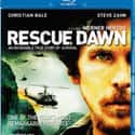 Christian Bale, Steve Zahn, Jeremy Davies   Rescue Dawn is a 2006 American drama film directed by Werner Herzog, based on an adapted screenplay written from his 1997 documentary film Little Dieter Needs to Fly.