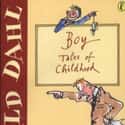 Roald Dahl   Boy: Tales of Childhood is the first autobiographical book by British writer Roald Dahl.