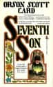 Orson Scott Card   Seventh Son is an alternate history/fantasy novel by Orson Scott Card.