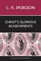 Christ's Glorious Achievements on Random Best Charles Spurgeon Books