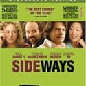 Sandra Oh, Virginia Madsen, Thomas Haden Church   Sideways is a 2004 American comedy-drama film written by Jim Taylor and Alexander Payne and directed by Payne.