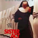 Whoopi Goldberg, Maggie Smith, Harvey Keitel   Sister Act is a 1992 American comedy film released by Touchstone Pictures.