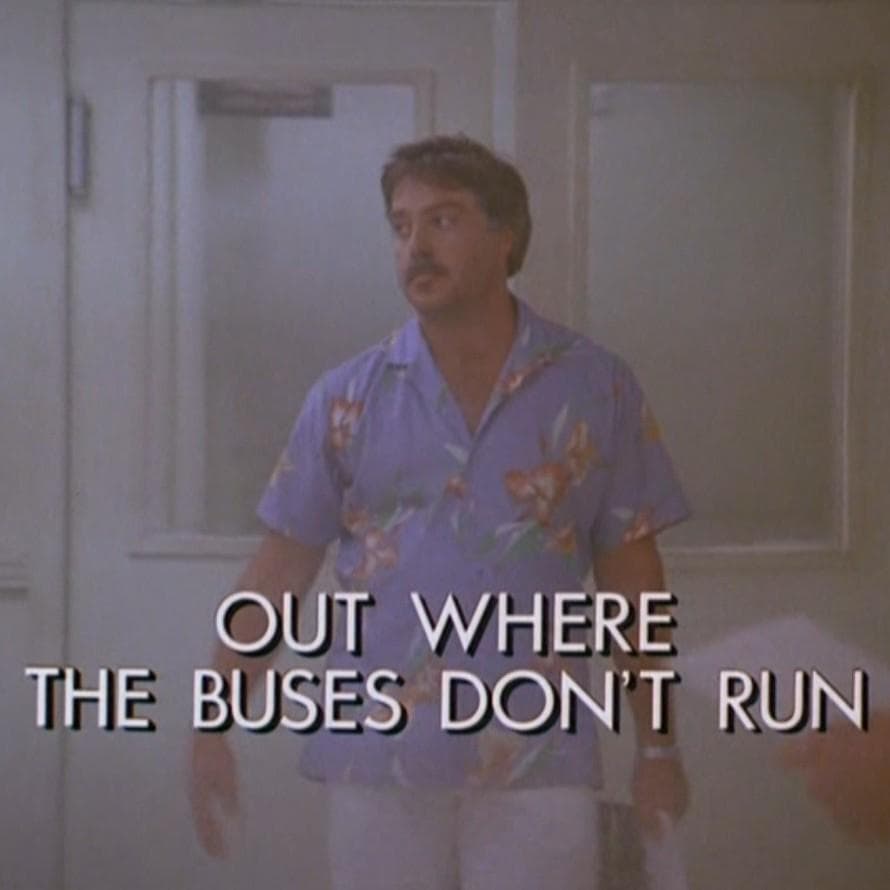 Out Where the Buses Don't Run