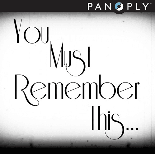 You Must Remember This