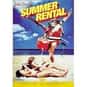 Summer Rental is listed (or ranked) 14 on the list The Best Movies That Take Place in Summer!