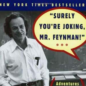 Surely You&#39;re Joking, Mr. Feynman!